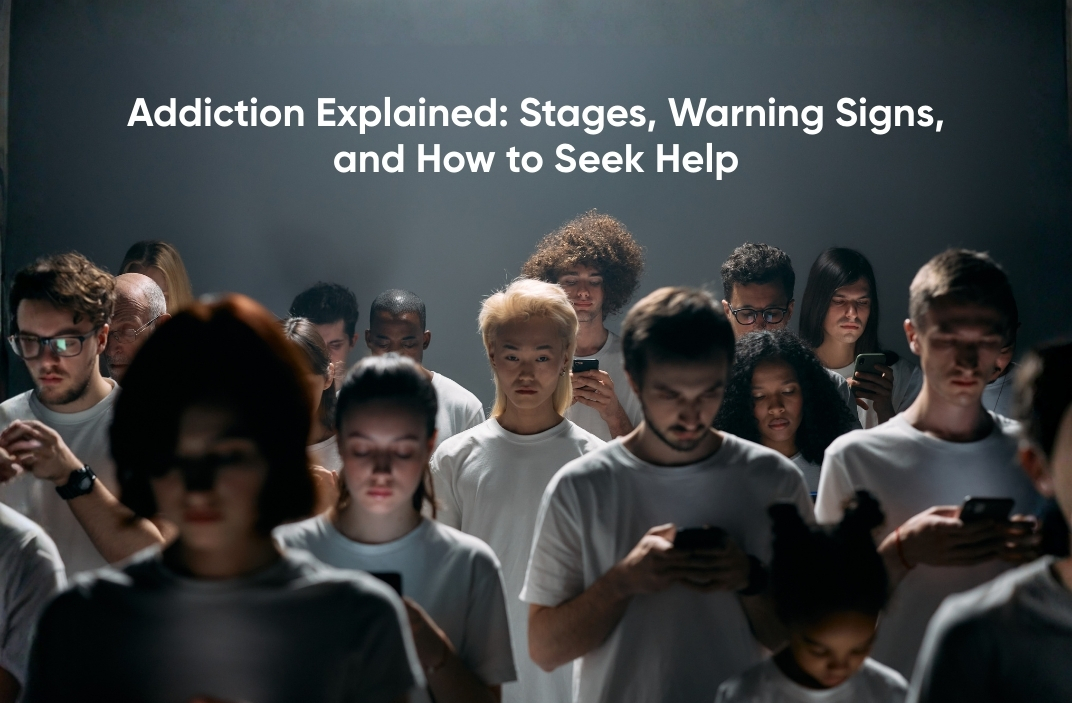 Addiction Explained Stages