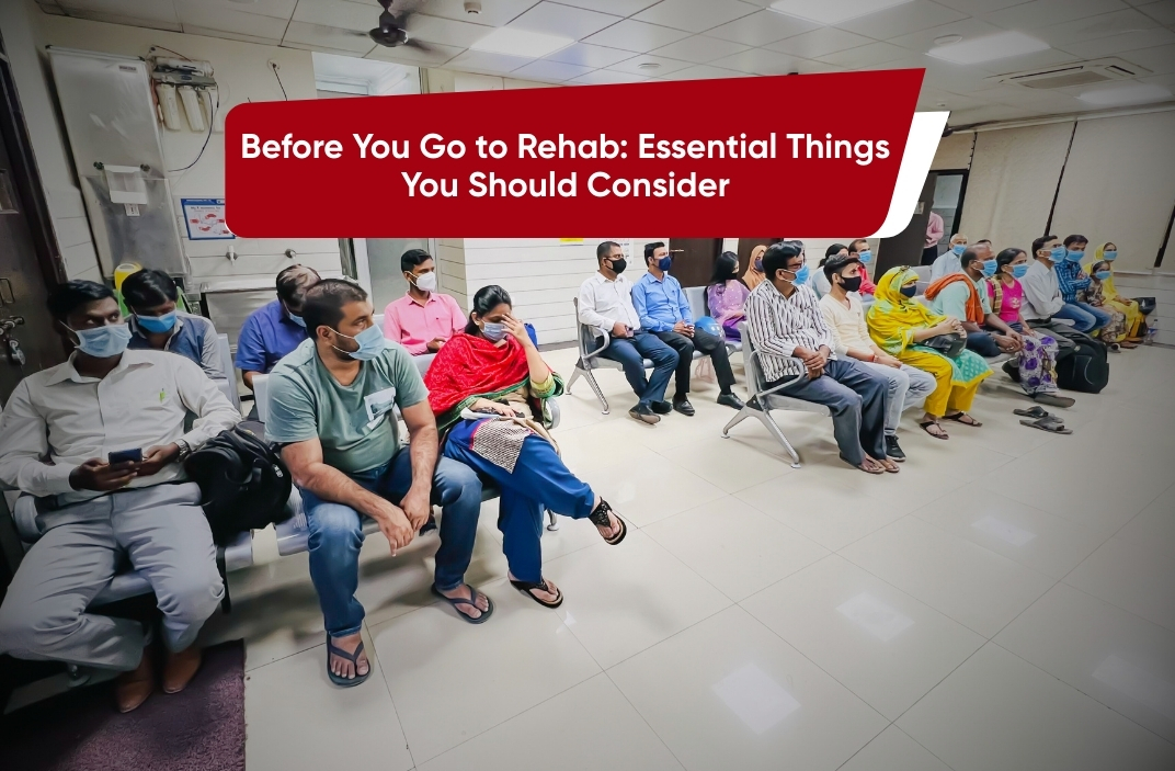 Before You Go to Rehab Essential Things