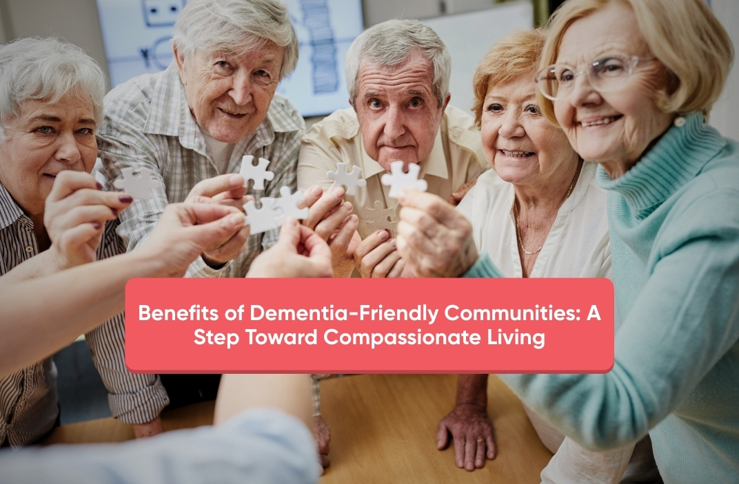 Benefits of Dementia-Friendly