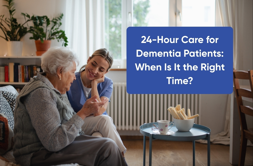 24-Hour Care for Dementia Patients